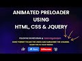 Animated Preloader using HTML, CSS & JQuery | Animated Simple Preloader | CSS Tips & Tricks