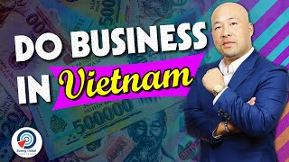 What Business Can You Open in Vietnam? Representative Office VS Wholly Foreign-owned Enterprise