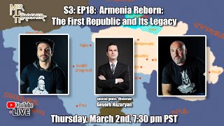 Armenia Reborn:  The First Republic and Its Legacy (S3: EP18)