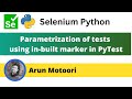 Parametrization in PyTest using in-built marker (PyTest - Part 15)