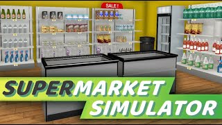 SUPERMARKET SIMULATOR! ARTIK OYUNDA SONA DOĞRU YAKLAŞIYORUZ! |Elmir Hüseynov