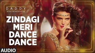 Zindagi Meri Dance Dance Song (Full Audio Song) | Daddy | Arjun Rampal | Aishwarya Rajesh