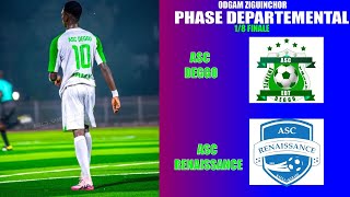 NAVETANE ZIGUINCHOR ODCAV 1/8 FINALE PHASE DEPARTEMENTAL ASC EDT  VS ASC RENAISSANCE