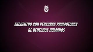 Encuentro con personas promotoras de Derechos Humanos  22/01/2025