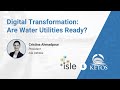 Digital Transformation are water utilities ready?