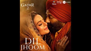 Dil Jhoom · Gadar 2 · Mithoon · Arijit Singh