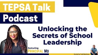 Unlocking the Secrets of School Leadership with Principal Mo