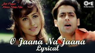 O Jaana Na Jaana - Lyrical | Jab Pyaar Kisise Hota Hai | Salman Khan | Namrata | Kumar Sanu | Lata M