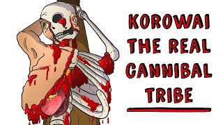 Real Cannibal Tribe: KOROWAI 🍗 Draw My Life Horror Stories