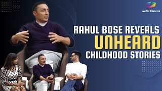 Rahul Bose recently revealed some interesting childhood stories