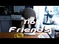 Nightcore - No Friends ( Cadmium Feat. Rosendale ) ( Lyrics )