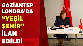 Gaziantep, Yeşil Şehir ilan edildi | A Haber