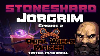 Stoneshard | Permadeath | Jorgrim DW Mace | Episode 2 | Patch 0.8.2.7