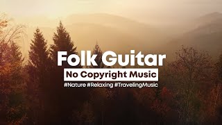 [No Copyright Music] Meant to be - Acoustic Folk Guitar | Background Music