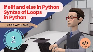 (Day2)Python Tutorial: if-elif-else and Loop in Python #codewithzaid