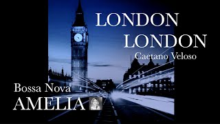 LONDON LONDON ロンドン・ロンドン  Caetano Veloso カエターノ・ヴェローゾ♪Bossa Nova AMELIA