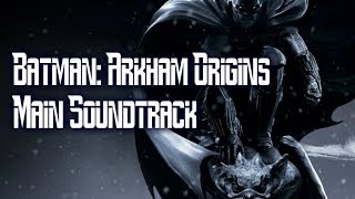 Batman: Arkham Origins Main Theme Soundtrack