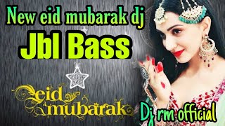 Eid mubarak new jbl running dj 2021 || dj rm official || eid special dj || salman khan