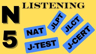 N5 Listening | JLPT/JLCT/NAT/J -CERT/J-TEST