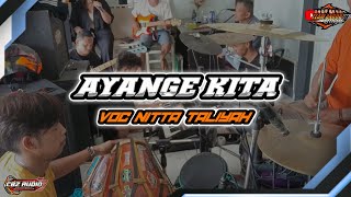 AYANGE KITA || ( ELLA NANORIYANTO ) || Voc : Nitta Taliyah || latihan TEAM ANGOB OFFICIAL