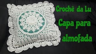 Capa de Almofada em crochê - passo a passo Capa de Almofada em crochê - passo a passo