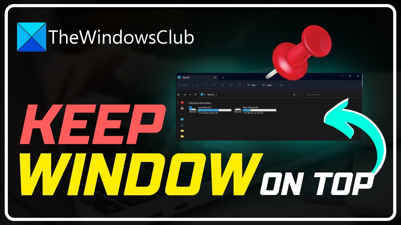 How To Keep A Window Always On Top In Windows 11/10 - YouTube