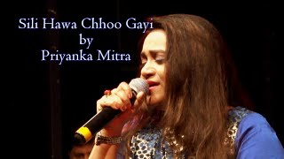 Sili Hawa Chhoo Gayi | Priyanka Mitra