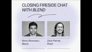 Fireside chat with Nima Ghamsari, Blend