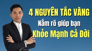 🔴 4 Nguyên Tắc Vàng Nắm Rõ Giúp Bạn Khỏe Mạnh Cả Đời | Nam Hà