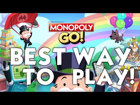 Best Way to Play Monopoly Go!