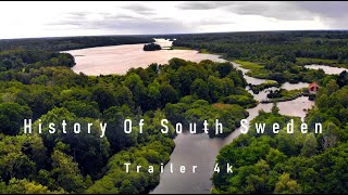 The History Of South Sweden 4K - Trailer