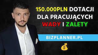 150 000 dotacji dla pracujących | Dotacje LGD wady i zalety | Dotacje z Lokalnych Grup Działania