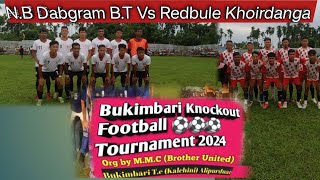 N. B Dabgram B.T Vs Redbule Khoirdanga!! Bukimbari!! Dooars! kalchini! Alipurduar