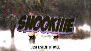 SNOOKIIIE! - Just Listen For Once Please (Official Video)