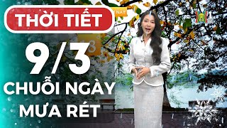 Dự báo thời tiết Thủ đô Hà Nội hôm nay 9/3/2024 | Thời tiết hôm nay | Dự báo thời tiết mới nhất