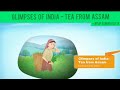 Glimpses Of India - Tea From Assam By Arup Kumar Dutta (First Flight - X)