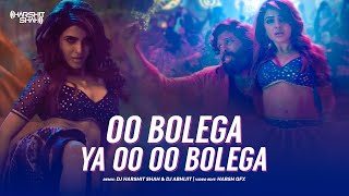 Oo Bolega Ya Oo Oo Bolega (Remix) | Pushpa | DJ Harshit Shah | DJ Abhijit | Harsh GFX | Allu Arjun