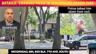 DETAILED UPDATE: Charges Filed In Moorhead Arson Fire