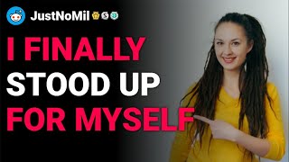 r/JustNoMil I finally stood up for myself reddit stories