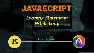 PHP Module 2 JavaScript Part 8 Looping Statement in JavaScript: While Loop