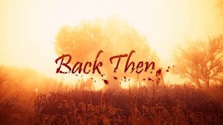 Back Then - Official Trailer #2