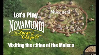 Let's play NovaMundi - Visiting the cities of the Muisca