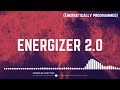 Energizer 2.0 (Energetically programmed)