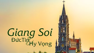 Phóng sự: Giang Soi đức tin và hy vọng