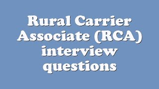 Rural Carrier Associate (RCA) interview questions