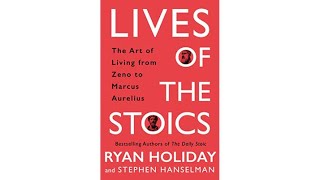 Lives of the Stoics The Art of Living from Zeno to Marcus Aurelius | by Ryan Holiday | Audio #book33