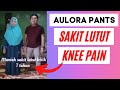 Aulora pants membantu pesakit sakit lutut - Aulora pants review