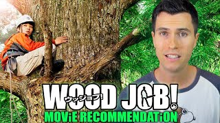 Wood Job! - Movie Recommendation | Japanese