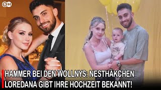 HAMMER BEI DEN WOLLNYS: NESTHÄKCHEN LOREDANA GIBT IHRE HOCHZEIT BEKANNT! #germany | SH News German