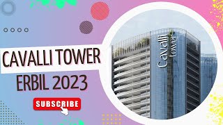 Cavalli Tower Erbil 2023  | 07507001006